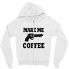 make me coffee Zipper Hoodie