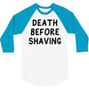 death before shaving 3/4 Sleeve Shirt