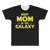 Best Mom in the Galaxy All Over Men's T-shirt