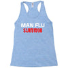 man flu survivor Racerback Tank