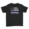 I Don't Kneel Youth Tee