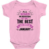 All Women Created Equal But The Best Born In January Baby Onesie