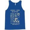 choose your weapon best trending Tank Top