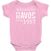 unheil havoc since 1957 Baby Onesie