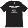 sarcastic comment randomiser T-Shirt