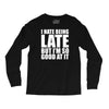 i hate being late but Long Sleeve Shirts