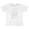 legends are born in january Toddler T-shirt