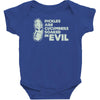 pickles are cucumbers soaked in evil Baby Bodysuit