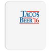 tacos  beer '16 Mousepad