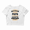 Super Cool Papa Of A Freaking Awesome Daughter Crop Top