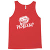 problem Tank Top