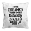 Perfect Freakin Grandpa Throw Pillow