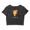 i love pizza! Crop Top