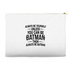 always be batman Accessory Pouches