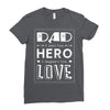 dad a son's first hero a daughters first love 2 Ladies Fitted T-Shirt