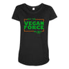 May The Vegan Force Be With You Maternity Scoop Neck T-shirt