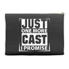 Just One More Cast I Promise Accessory Pouches