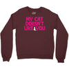my cat doesn't like you Crewneck Sweatshirt