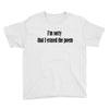 i'm sorry Youth Tee