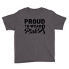 Proud To Wear Pink Youth Tee
