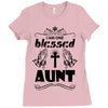 I Am One Blessed Aunt Ladies Fitted T-Shirt