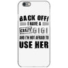 Back Off Crazy Gigi Afraid To Use Her iPhone 6/6s Case