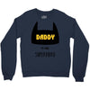 daddy is my superhero Crewneck Sweatshirt