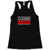 game changer Racerback Tank