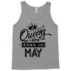 Queens Are Born In May Tank Top