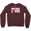 mother lover Crewneck Sweatshirt
