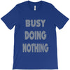 busy doing nothing girls T-Shirt