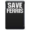 save ferris beuller beuler pop culture cult beuller's day off gift ret iPad Mini