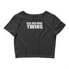 real men make twins Crop Top