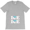 Ice Ice Baby T-Shirt