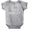lets taco bout it Baby Onesie