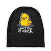 i don't give a duck Baby Beanies