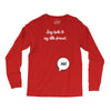 Say Hello to My Little Friend Long Sleeve Shirts
