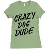 crazy dog dude Ladies Fitted T-Shirt