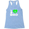 i love weed fun Racerback Tank