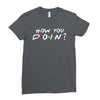 How You Doin of The Friends Parody Ladies Fitted T-Shirt