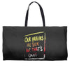 That's Okay (a240) Weekender Totes