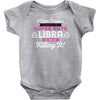 i never dreamed i'd grow up to be a super cute libra but here i am kil Baby Bodysuit