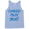 Thasss Muh Boiii Tank Top