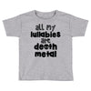 lullabies Toddler T-shirt