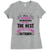 all women created equal but the best born in October Ladies Fitted T-Shirt