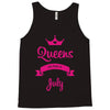 queens are born in july Tank Top