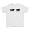 don't care Youth Tee