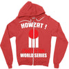HOWZAT I BAT FOR THE WORLD SERIES Zipper Hoodie