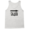 i'm with stupid Tank Top