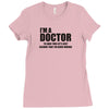 Gift For Doctor T-Shirt Funny Profession Tee Ladies Fitted T-Shirt